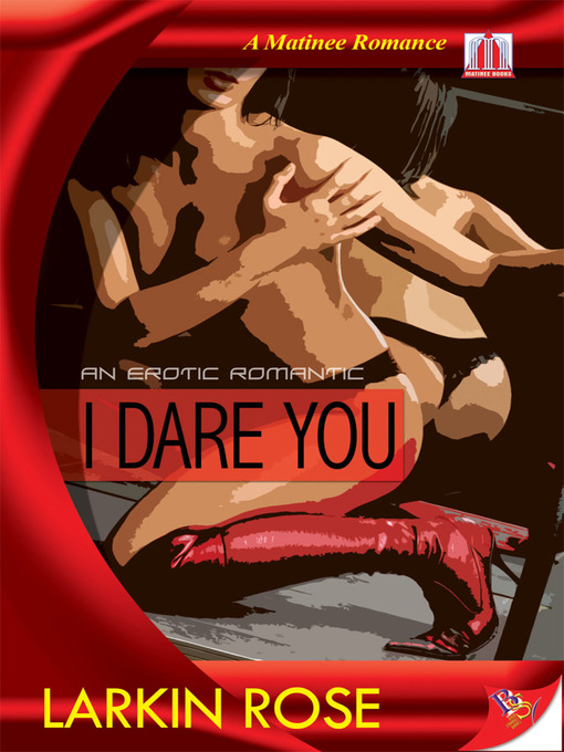Title details for I Dare You by Larkin Rose - Available